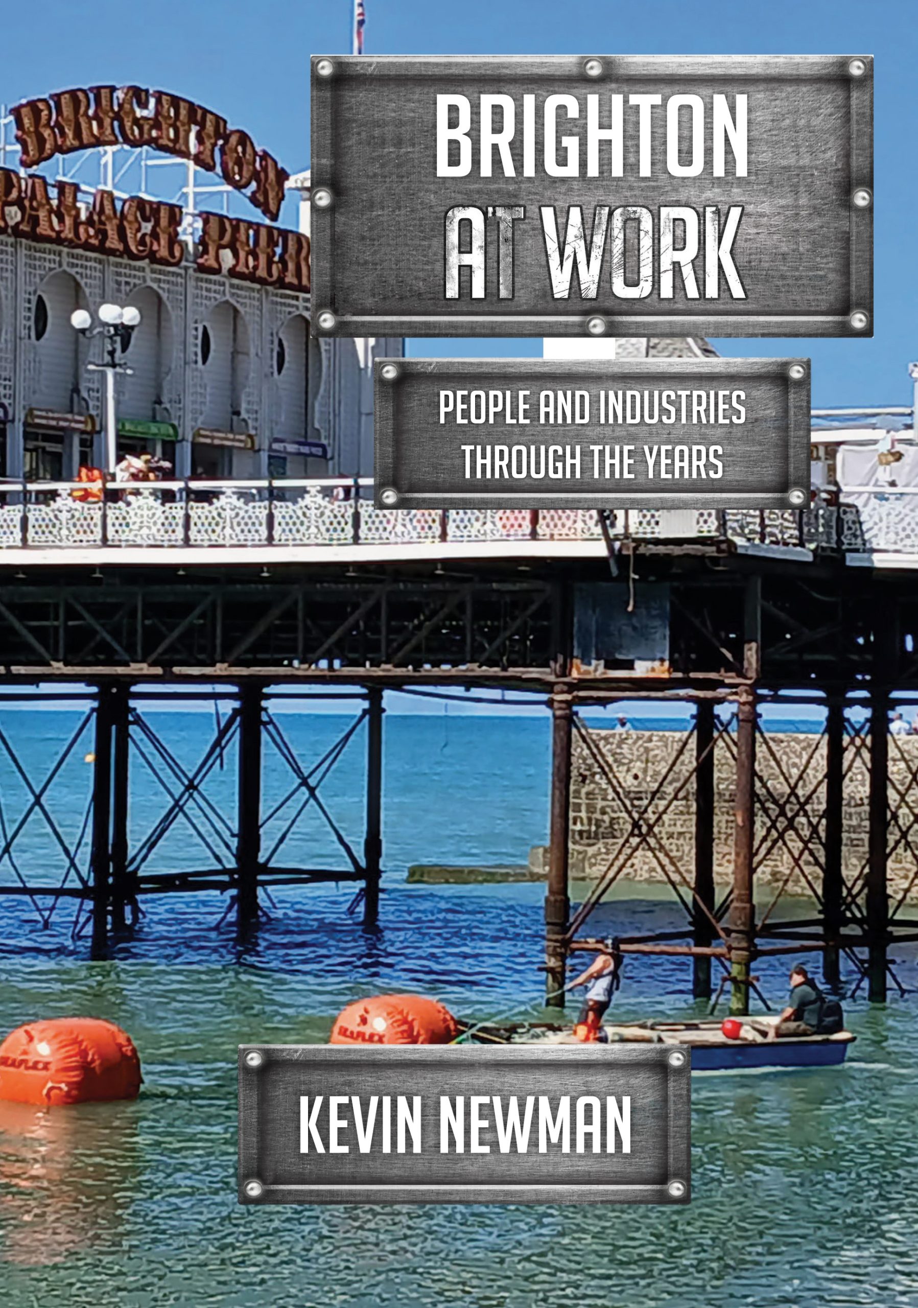 Brighton at Work by Kevin Newman